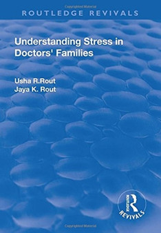 Understanding Stress in Doctors' Families by Usha R. Rout - Hardback