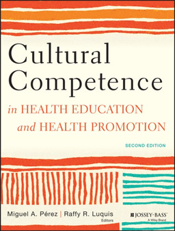 Cultural Competence in Health Education and Health Promotion by Miguel A. Perez - Paperback