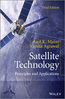 Satellite Technology : Principles and Applications by Anil K. Maini - Hardback