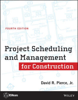 Project Scheduling and Management for Construction by David R. Pierce - Paperback