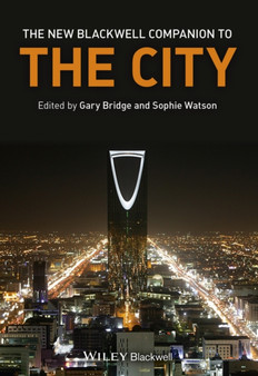 The New Blackwell Companion to The City by Gary Bridge - Paperback