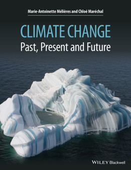 Climate Change : Past, Present, and Future by Marie-Antoinette Melieres - Paperback