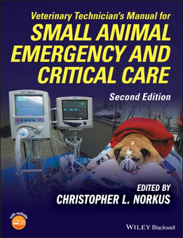Veterinary Technician's Manual for Small Animal Emergency and Critical Care by Christopher L. Norkus - Paperback