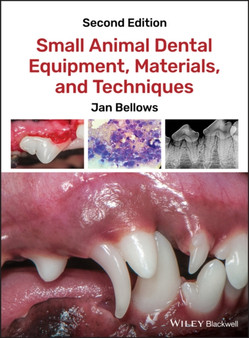 Small Animal Dental Equipment, Materials, and Techniques by Jan Bellows - Hardback