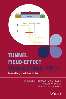 Tunnel Field-effect Transistors (TFET) : Modelling and Simulation by Jagadesh Kumar Mamidala - Hardback
