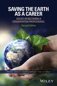 Saving the Earth as a Career : Advice on Becoming a Conservation Professional by Malcolm L. Hunter - Paperback