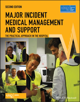 Major Incident Medical Management and Support : The Practical Approach in the Hospital by Advanced Life Support Group - Paperback