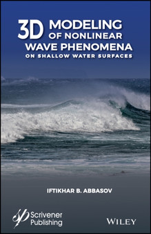 3D Modeling of Nonlinear Wave Phenomena on Shallow Water Surfaces by Iftikhar B. Abbasov - Hardback