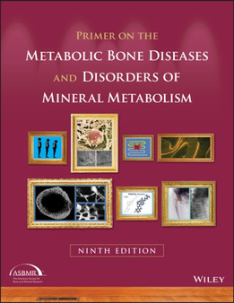 Primer on the Metabolic Bone Diseases and Disorders of Mineral Metabolism by John P. Bilezikian - Paperback