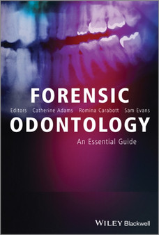 Forensic Odontology : An Essential Guide by Catherine Adams - Hardback