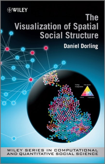 The Visualization of Spatial Social Structure by Danny Dorling - Hardback