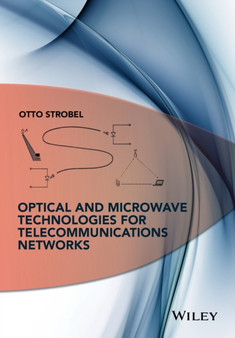 Optical and Microwave Technologies for Telecommunication Networks by Otto Strobel - Hardback