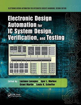 Electronic Design Automation for IC System Design, Verification, and Testing by Luciano Lavagno - Paperback