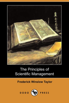 The Principles of Scientific Management (Dodo Press) by Frederick Winslow Taylor - Paperback