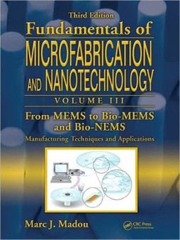 From MEMS to Bio-MEMS and Bio-NEMS : Manufacturing Techniques and Applications by Marc J. Madou - Hardback