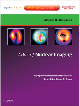 Atlas of Nuclear Cardiology: Imaging Companion to Braunwald's Heart Disease : Expert Consult - Online and Print by Ami E. MD MACC FAHA FASNC Iskandrian - Hardback