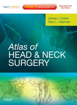 Atlas of Head and Neck Surgery : Expert Consult - Online and Print by James I. Cohen - Hardback