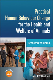 Practical Human Behaviour Change for the Health and Welfare of Animals by Bronwen Williams - Paperback