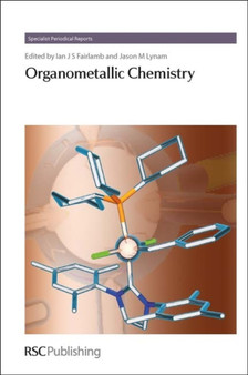 Organometallic Chemistry : Volume 35 : Volume 35 by Ian J S Fairlamb - Hardback