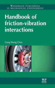 Handbook of Friction-Vibration Interactions by Gang Sheng Chen - Hardback