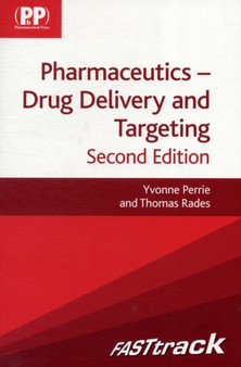 FASTtrack: Pharmaceutics - Drug Delivery and Targeting : Drug Delivery and Targeting by Yvonne Perrie - Paperback