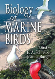Biology of Marine Birds by E.A. Schreiber - Hardback