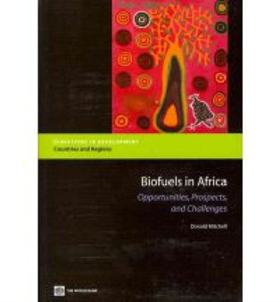Biofuels in Africa : Opportunities, Prospects, and Challenges by Donald Mitcehll - Paperback