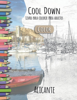 Cool Down [Color] - Livro para colorir para adultos : Alicante by York P Herpers - Paperback
