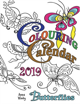 Colouring Calendar 2019 Butterflies (UK Edition) by Anna Winky - Paperback