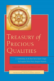 Treasury of Precious Qualities : A Commentary on the Root Text of Jigme Lingpa