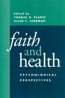 Faith and Health : Psychological Perspectives