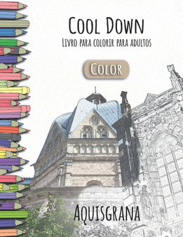 Cool Down [Color] - Livro para colorir para adultos : Aquisgran by York P Herpers - Paperback