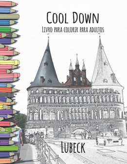 Cool Down - Livro para colorir para adultos : Lubeck by York P. Herpers - Paperback