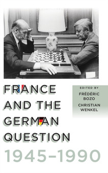 France and the German Question, 1945???1990