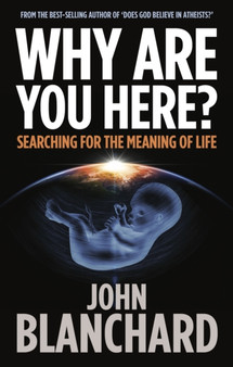 Why are you Here? : Searching for the Meaning of Life