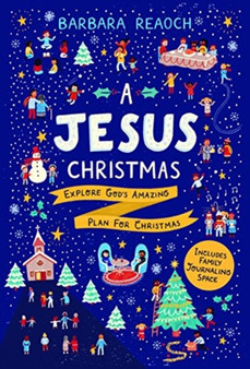 A Jesus Christmas : Explore God's Amazing Plan for Christmas