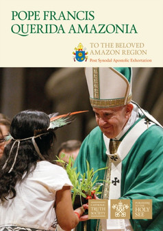 Querida Amazonia : To the Beloved Amazon Region