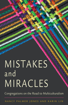 Mistakes and Miracles : Congregations on the Road to Multiculturalism