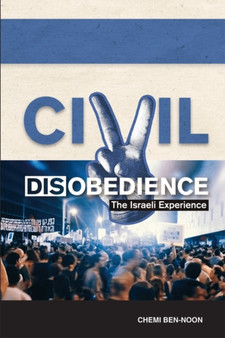 Civil Disobedience : The Israeli Experience