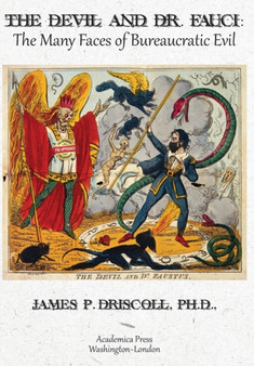 The Devil and Dr. Fauci : The Many Faces of Bureaucratic Evil