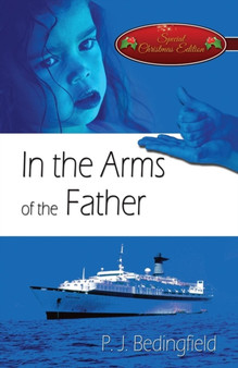 In the Arms of the Father : (Special Christmas Edition)