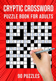 Cryptic Crossword Puzzle Book for Adults : Quick Daily Cryptic Cross Word Activity Books 90 Puzzles (UK Version) by Puzzle King Publishing - Paperback