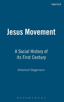The Jesus Movement : A Social History of Its First Century