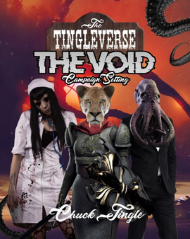 The Tingleverse : The Void Campaign Setting by Chuck Tingle - Paperback