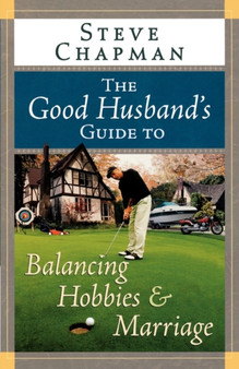 The Good Husband's Guide to Balancing Hobbies and Marriage