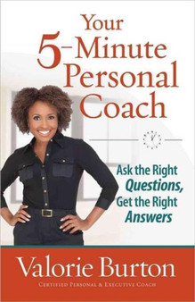 Your 5-minute Personal Coach : Ask the Right Questions, Get the Right Answers