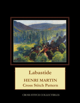 Labastide : Henri Martin Cross Stitch Pattern by Kathleen George - Paperback