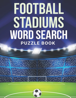 Football Stadiums Word Search : Large Print Word Search Puzzle Book About Football Stadiums Football Book For Men Wordsearch books for adults by Master Puzzlers - Paperback