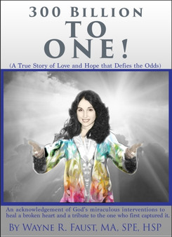 300 Billion to One : A true story of love and hope that defies the odds