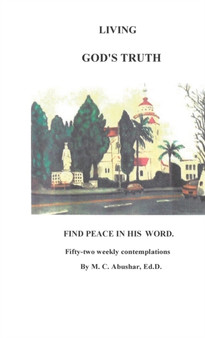 Living God's Truth : Find Peace in His Word.